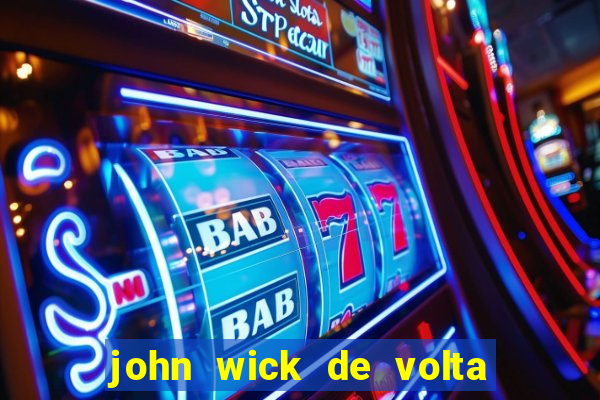 john wick de volta ao jogo dublado